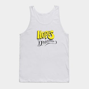 Hopes and dreams Tank Top